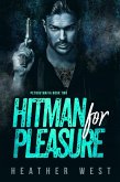 Hitman for Pleasure (The Petrov Mafia, #2) (eBook, ePUB) Hitman for Pleasure (The Petrov Mafia, #2) (eBook, ePUB)