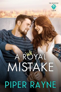 A Royal Mistake (The Rooftop Crew, #2) (eBook, ePUB) - Rayne, Piper