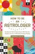 How to Be an Astrologer (eBook, ePUB) - Bild 1