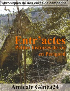 Entr'actes. Petites histoires de vie en Périgord (eBook, ePUB) - Amicale Généa24, .