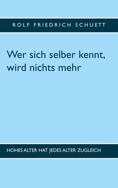 Wer sich selber kennt, wird nichts mehr (eBook, ePUB)