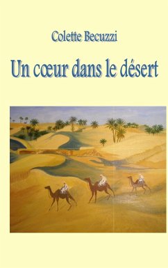 Un coeur dans le désert (eBook, ePUB) - Becuzzi, Colette