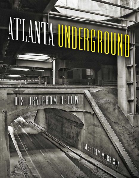 Atlanta Underground (eBook, ePUB) Atlanta Underground (eBook, ePUB)
