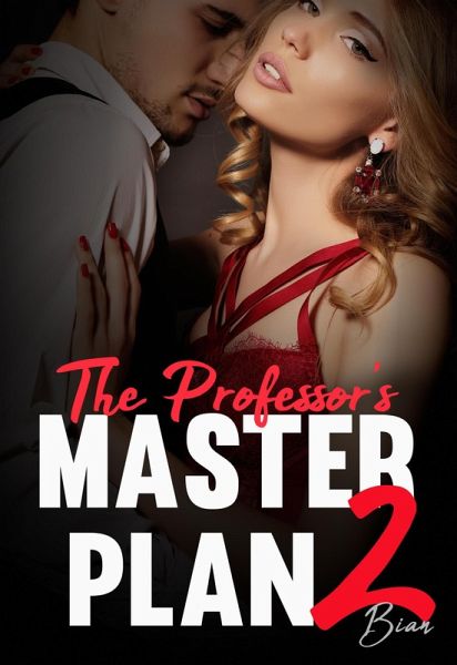 The Professor's Master Plan 2 (The Master Plan, #2) (eBook, ePUB)