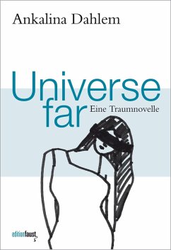 Universe far. Eine Traumnovelle (eBook, ePUB) - Dahlem, Ankalina