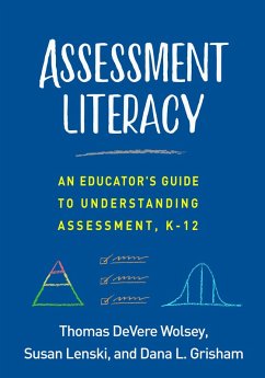Assessment Literacy (eBook, ePUB) - Wolsey, Thomas Devere; Lenski, Susan; Grisham, Dana L.