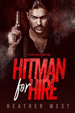 Cover Hitman for Hire (The Petrov Mafia, #1) (eBook, ePUB)
