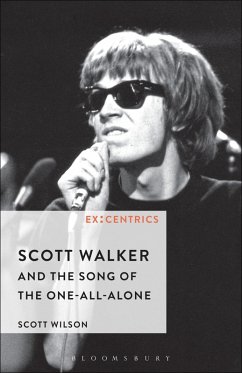 Scott Walker and the Song of the One-All-Alone (eBook, ePUB) - Wilson, Scott