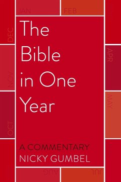The Bible in One Year - a Commentary by Nicky Gumbel (eBook, ePUB) - Gumbel, Nicky