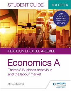 Pearson Edexcel A-level Economics A Student Guide: Theme 3 Business behaviour and the labour market (eBook, ePUB) - Mikdadi, Marwan