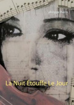 La Nuit Étouffe Le Jour (eBook, ePUB) - Lherm, Philippe
