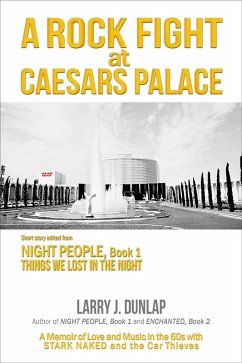 A Rock Fight At Caesars Palace (Things We Lost in the Night, #0) (eBook, ePUB) - Dunlap, Larry J.