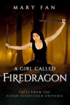 Cover A Girl Called Firedragon (Flynn Nightsider, #0.5) (eBook, ePUB)