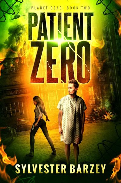Patient Zero (Planet Dead, #2) (eBook, ePUB) Patient Zero (Planet Dead, #2) (eBook, ePUB)