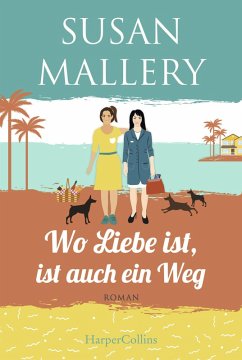 Wo Liebe ist, ist auch ein Weg / Mischief Bay Bd.4 (eBook, ePUB) - Mallery, Susan