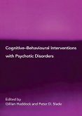 Cognitive-Behavioural Interventions with Psychotic Disorders (eBook, PDF)