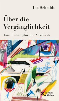 Über die Vergänglichkeit (eBook, ePUB) - Schmidt, Ina