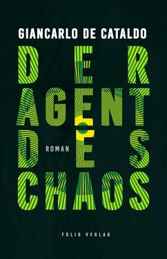 Der Agent des Chaos (eBook, ePUB) - De Cataldo, Giancarlo