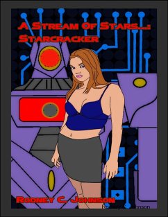 A Stream of Stars...: Starcracker (eBook, ePUB) - Johnson, Rodney C.