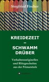 KREIDEZEIT - SCHWAMM DRÜBER (eBook, ePUB)