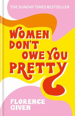Women Don't Owe You Pretty (eBook, ePUB) - Given, Florence