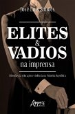 Elites e Vadios na Imprensa: Histórias da Educação e Violência na Primeira República (eBook, ePUB)