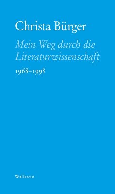 Mein Weg durch die Literaturwissenschaft (eBook, PDF) - Bürger, Christa