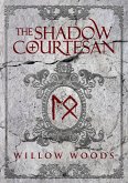 The Shadow Courtesan (eBook, ePUB)
