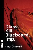 Glass. Kill. Bluebeard. Imp. (NHB Modern Plays) (eBook, ePUB)