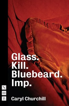 Glass. Kill. Bluebeard. Imp. (NHB Modern Plays) (eBook, ePUB) - Churchill, Caryl