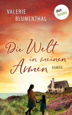 Die Welt in meinen Armen (eBook, ePUB) - Blumenthal, Valerie