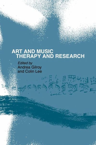 Art and Music: Therapy and Research (eBook, PDF) Art and Music: Therapy and Research (eBook, PDF)