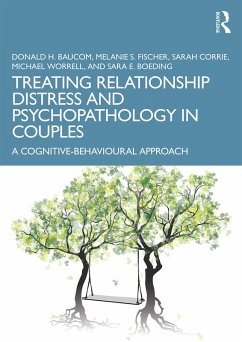 Treating Relationship Distress and Psychopathology in Couples (eBook, PDF) - Baucom, Donald H.; Fischer, Melanie S.; Corrie, Sarah; Worrell, Michael; Boeding, Sara E.