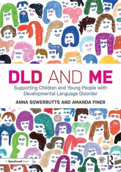 DLD and Me: Supporting Children and Young People with Developmental Language Disorder (eBook, PDF) - Sowerbutts, Anna; Finer, Amanda