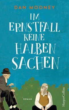 Im Ernstfall keine halben Sachen (eBook, ePUB) - Mooney, Dan