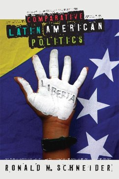 Comparative Latin American Politics (eBook, PDF) - Schneider, Ronald M.
