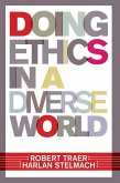 Doing Ethics In A Diverse World (eBook, PDF)