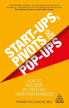Start-Ups, Pivots and Pop-Ups (eBook, ePUB) - Hall, Richard; Bell, Rachel
