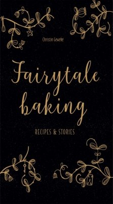 Fairytale Baking - Geweke, Christin