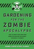 Gardening for the Zombie Apocalypse