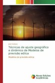 Técnicas de ajuste geográfico e dinâmico de Modelos de previsão eólica