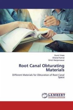Root Canal Obturating Materials - Vhate, Sumit;Kamat, Sharad;Nanjannawar, Girish