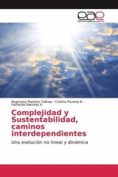 Complejidad y Sustentabilidad, caminos interdependientes - Martínez Salinas, Ángel José;Pizzonia B., Cristina;Ramírez A., Fernando