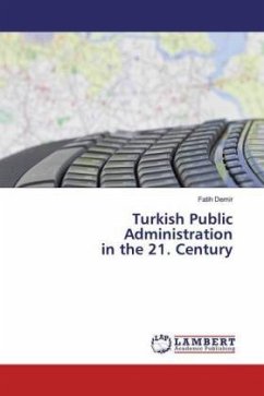 Turkish Public Administration in the 21. Century