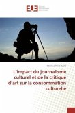 L'impact du journalisme culturel et de la critique d'art sur la consommation culturelle