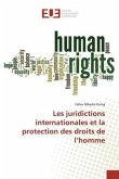 Les juridictions internationales et la protection des droits de l'homme