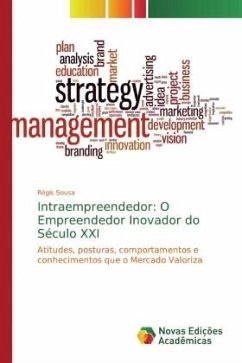 Intraempreendedor: O Empreendedor Inovador do Século XXI - Sousa, Régis