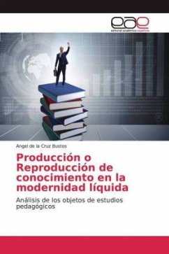 Producción o Reproducción de conocimiento en la modernidad líquida