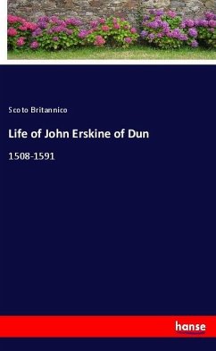 Life of John Erskine of Dun - Britannico, Scoto