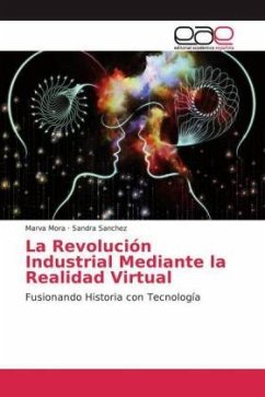 La Revolución Industrial Mediante la Realidad Virtual